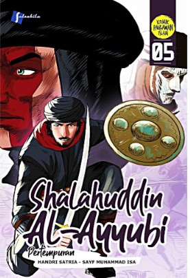 Shalahuddin Al-Ayyubi 05: Pertempuran
