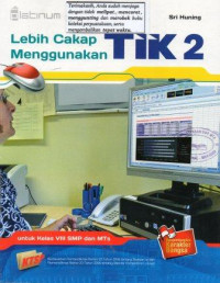 Lebih Cakap Menggunakan TIK 2 untuk Kelas VIII SMP dan MTs