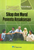 Sikap dan Moral Penentu Kesuksesan