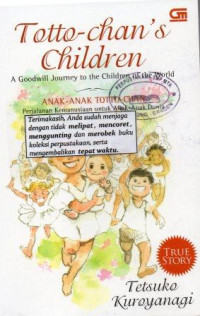 Anak-Anak Totto-Chan: Perjalanan Kemanusiaan untuk Anak-Anak Dunia