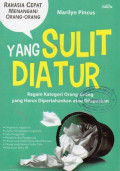 Rahasia Cepat Menangani Orang-Orang yang Sulit Diatur