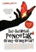 Ibu-Ibu Hebat Pencetak Orang-Orang Besar!