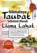 Nikmatnya Taubat Sebelum Masuk Liang Lahat