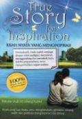 True Story for Inspiration: Kisah Nyata yang Menginspirasi
