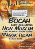 Bocah dari Keluarga Non Muslim yang Membuat Ribuan Orang Masuk Islam