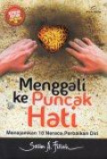 Menggali ke Puncak Hati: Menajamkan 10 Neraca Perbaikan Diri