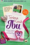 Terima Kasih Ibu 2: Cintamu adalah Cinta Tulus Tak Tergantikan