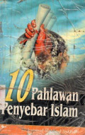 10 Pahlawan Penyebar Islam