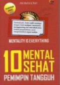 Mentality is Everithing: 10 Mental Sehat Pemimpin Tangguh