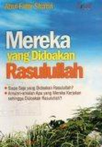 Mereka yang Didoakan Rasulullah