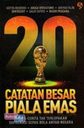 20 Catatan Besar Piala Emas