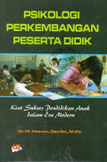 Psikologi Perkembangan Peserta Didik: Kiat Sukses Pendidikan Anak dalam Era Modern