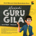 Menjadi Guru Gila