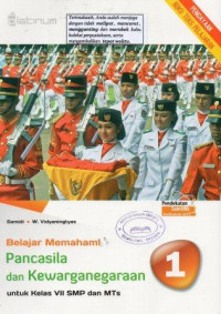 Belajar Memahami Pancasila dan Kewarganegaraan 1 untuk Kelas VII SMP dan MTs