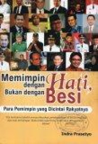 Memimpin dengan Hati Bukan dengan Besi: Para Pemimpin yang Dicintai Rakyatnya