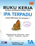 Buku Kerja IPA Terpadu 1A untuk SMP Kelas VII Semester 1