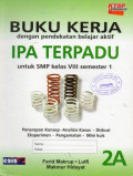 Buku Kerja IPA Terpadu 2A untuk SMP Kelas VIII Semester 1