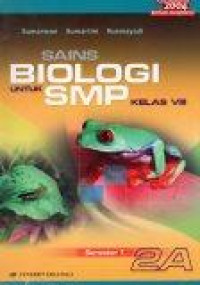 Sains Biologi 2A: untuk SMP Kelas VIII