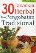 30 Tanaman Herbal untuk Pengobatan Tradisional