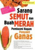 Sarang Semut dan Buah Merah Pembasmi Ragam Penyakit Ganas