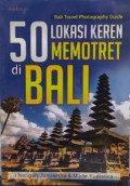 50 Lokasi Keren Memotret di Bali
