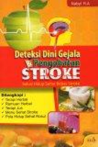 Deteksi Dini Gejalan dan Pengobatan Stroke: Solusi Hidup Sehat Bebas Stroke