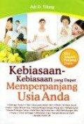Kebiasaan-Kebiasaan yang dapat Memperpanjang Usia Anda