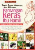 Buah, Sayur, Makanan, dan Minuman Pantangan Keras Ibu Hamil