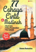 77 Cahaya Cinta di Madinah: Kisah Cinta Paling Mengharukan Para Sahabat