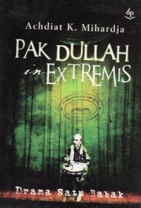 Pak Dullah in Extremis