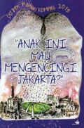Anak Ini Mau Mengencingi Jakarta?