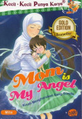 MOM IS MY ANGEL: Kisah Mengharukan Sang Bunda