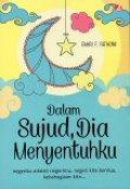 Dalam Sujud, Dia Menyentuhku
