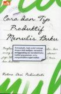 Cara dan Tip Produktif Menulis Buku