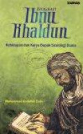 Biografi Ibnu Khaldun: Kehidupan dan Karya Bapak Sosiologi Dunia