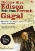 Thomas Alva Edison Saja Juga Pernah Gagal