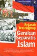 Sejarah Terlengkap Gerakan Separatis Islam