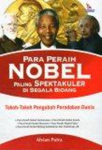 Para Peraih Nobel Paling Spektakuler di Segala Bidang