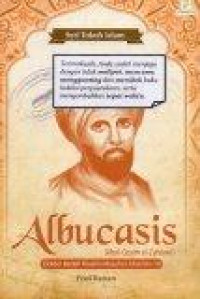 Albucasis(Abul-Qasim al-Zahrawi): Dokter Bedah Muslim Mashur Abad ke-10