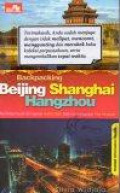 Backpacking Beijing-Shanghai-Hangzhou