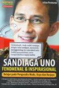 Sandiaga Uno Fenomenal dan Inspirasional