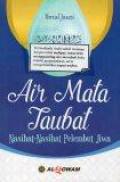 Air Mata Taubat: Nasihat-Nasihat Pelembut Jiwa