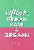 Allah, Izinkah Kami ke Surga-Mu