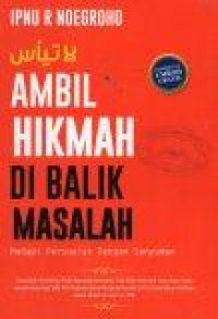 Ambil Hikmah Di Balik Masalah: Hadapi Persoalan dengan Senyuman