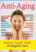 Anti-Aging: Rahasia Tampil Muda di Segala Usia