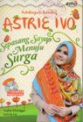 Astrie Ivo: Sepasang Sayap Menuju Surga