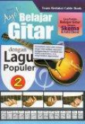Ayo! Belajar Gitar dengan Lagu Populer 2
