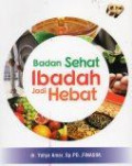 Badan Sehat Ibadah Jadi Hebat