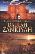 Bangkit dan Runtuhnya Daulah Zankiyah