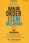 Banjir Order dengan Seni Melayani